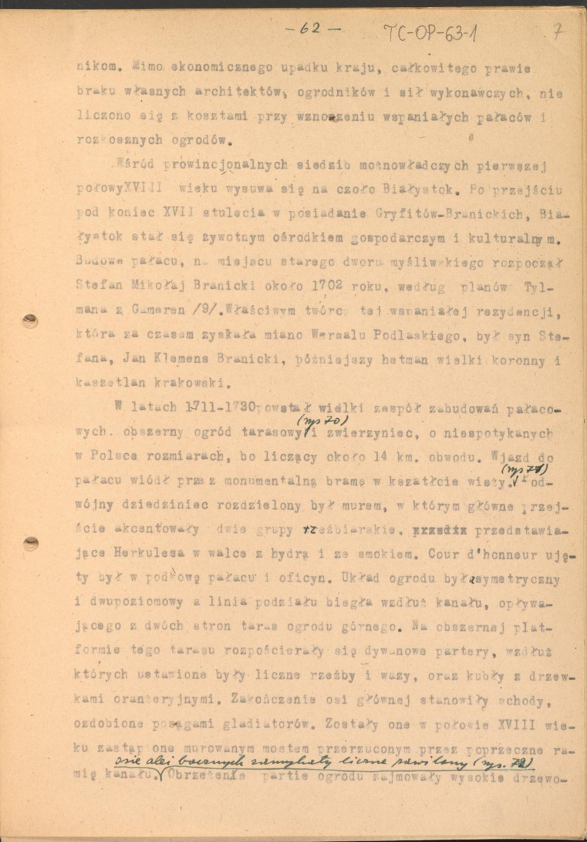 materiał roboczy do rozdziału IV "Klasyczne ogrody XVIII wieku" w "Ogrody Polskie" (wyd. 1954) - kolejna wersja tekstu rozpoczynająca się słowami: "Utworzenie w Rzymie w roku 1663 przez Ludwika XIV…", strony ponumerowane 56-81, skan 7