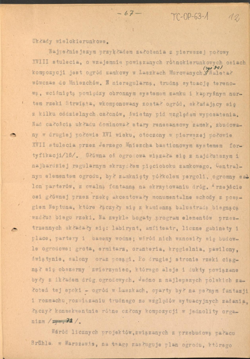 materiał roboczy do rozdziału IV "Klasyczne ogrody XVIII wieku" w "Ogrody Polskie" (wyd. 1954) - kolejna wersja tekstu rozpoczynająca się słowami: "Utworzenie w Rzymie w roku 1663 przez Ludwika XIV…", strony ponumerowane 56-81, skan 12