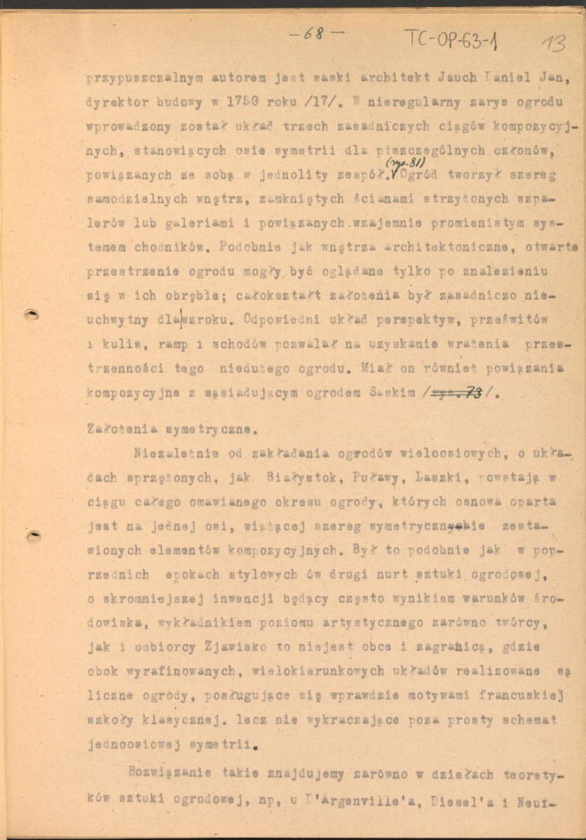 materiał roboczy do rozdziału IV "Klasyczne ogrody XVIII wieku" w "Ogrody Polskie" (wyd. 1954) - kolejna wersja tekstu rozpoczynająca się słowami: "Utworzenie w Rzymie w roku 1663 przez Ludwika XIV…", strony ponumerowane 56-81, skan 13