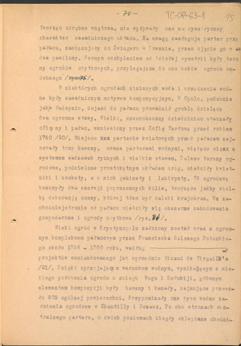 materiał roboczy do rozdziału IV "Klasyczne ogrody XVIII wieku" w "Ogrody Polskie" (wyd. 1954) - kolejna wersja tekstu rozpoczynająca się słowami: "Utworzenie w Rzymie w roku 1663 przez Ludwika XIV…", strony ponumerowane 56-81, skan 15