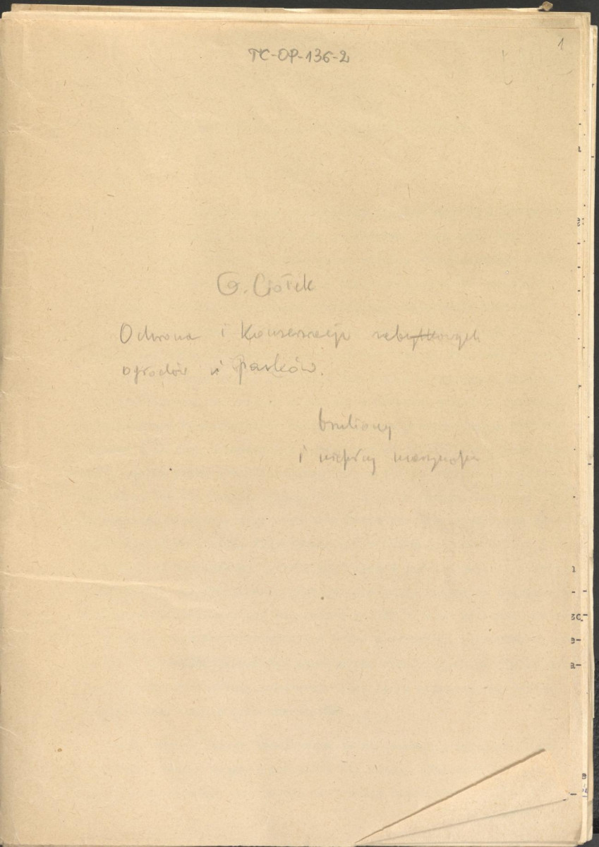 materiał roboczy, wg. opisu z obwoluty wydany drukiem w BMiOZ, seria B, t. XXIII, 1968, s. 153-168, na temat teorii i praktyki konserwatorskiej stosowanych w odniesieniu do różnych założeń ogrodowych i parków w ujęciu historycznym oraz zagadnień związanych z rekonstrukcją ogrodów zabytkowych, skan 1