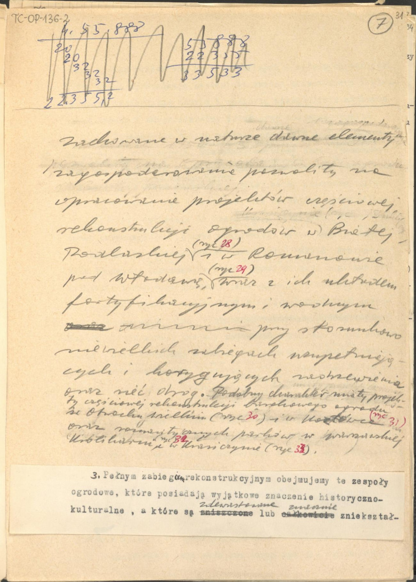 materiał roboczy, wg. opisu z obwoluty wydany drukiem w BMiOZ, seria B, t. XXIII, 1968, s. 153-168, na temat teorii i praktyki konserwatorskiej stosowanych w odniesieniu do różnych założeń ogrodowych i parków w ujęciu historycznym oraz zagadnień związanych z rekonstrukcją ogrodów zabytkowych, skan 32