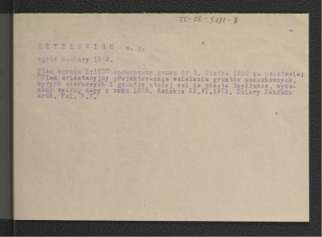 opis planu ogrodu (1 : 1000) opracowanego przez G. Ciołka w 1950 r. na podstawie Planu orientacyjnego projektowanego wcielenia gruntów poduchownych, byłych skarbowych i gruntów starej wsi do miasta Szydłowca wykonanej według mapy z roku 1825, Końskie 25 czerwca 1921, skan 1