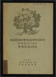 broszura/informator Muzeum Wielkopolskiego/Oddziału w Rogalinie z lipca 1949 r.; dziesięć kart, skan 1