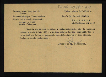 prośba z 9 lipca 1965 r. ze strony Michała Strzemskiego, przewodniczącego Towarzystwa Przyjaciół Puław o odniesienie się G. Ciołka do pisma wystosowanego doń 22 kwietnia tegoż roku; ponadto prośba o przybycie do Puław , skan 1