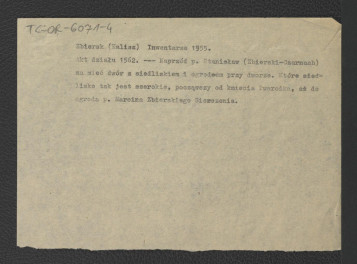 2 wypisy z Inwentarzy (1955) zawierające Akt Działu z 1562 r. dotyczące ówczesnej przynależności miejscowych dóbr do Stanisława Zbierskiego-Czarnucha oraz Marcina Zbierskiego-Sierszenia                                                                 , skan 2